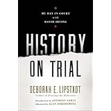 History on Trial: My Day in Court with David Irving