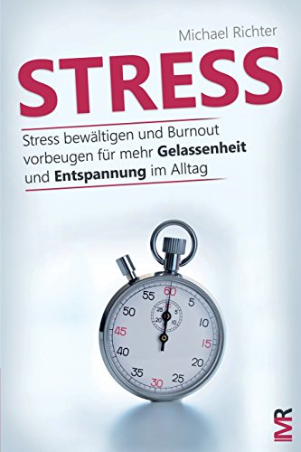 Download Stress: Stress bewältigen und Burnout vorbeugen für mehr Gelassenheit und Entspannung im Alltag Download Stress: Stress bewältigen und Burnout vorbeugen für mehr Gelassenheit und Entspannung im Alltag
