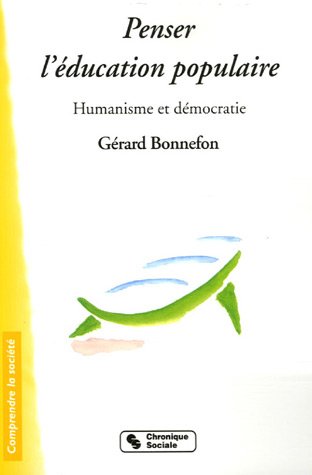 Télécharger Penser l'éducation populaire : Humanisme et démocratie PDF Ebook En Ligne