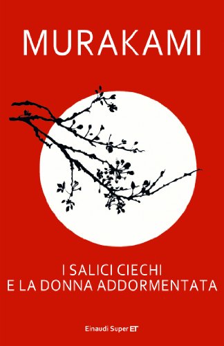 Download I salici ciechi e la donna addormentata (Supercoralli) Download I salici ciechi e la donna addormentata (Supercoralli)