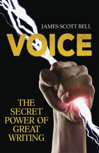 VOICE: The Secret Power of Great Writing (Bell on Writing)