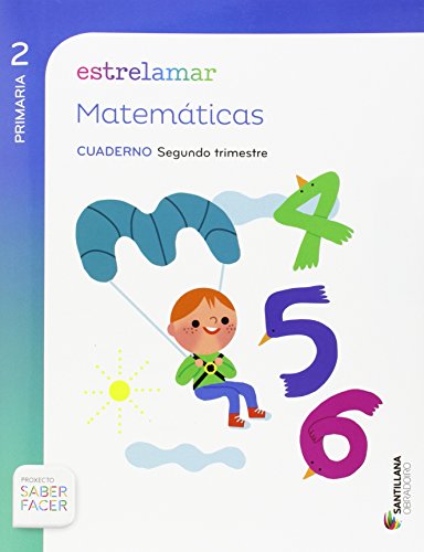 ESTRELAMAR MATEMÁTICAS 2 PRIMARIA CUADERNO SEGUNDO TRIMESTRE SABER FACER OBRADOIRO