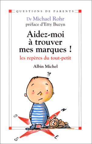 couverture de : Aidez-moi &agrave; trouver mes marques