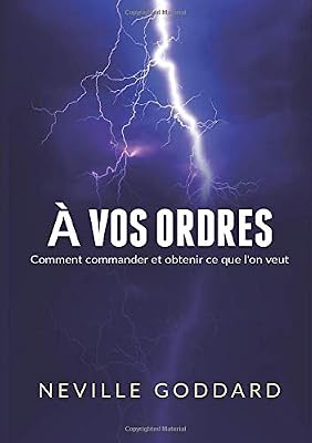 À vos ordres: Comment commander et obtenir ce que l'on veut