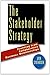The Stakeholder Strategy: Profiting from Collaborative Business Relationships (English Edition) by 
