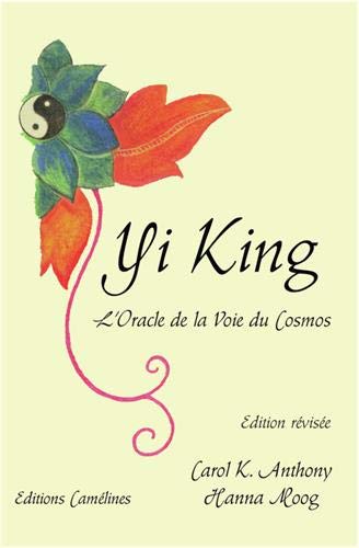 Télécharger Yi King : L'oracle de la voie du cosmos livre En ligne
