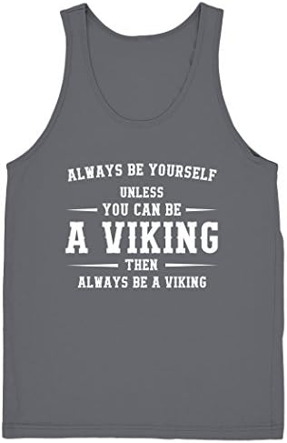 Always Be Youself Unless You Can Be A Viking Then Always Be A Viking Mens Womens Ladies Unisex Funny Slogan Vest Tank Top-Large-Charcoal