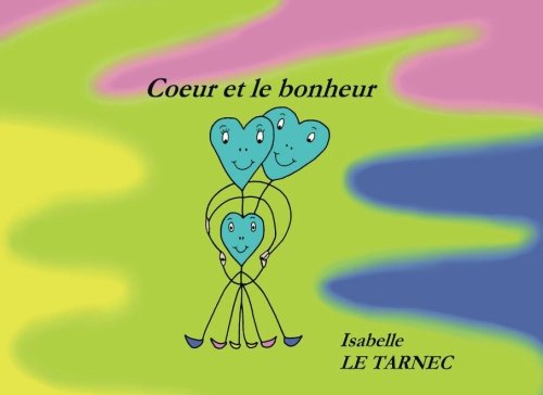 Download Coeur et le bonheur Download Coeur et le bonheur