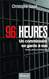 96 heures - un commissaire en garde à vue