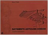 Bâtiments antiques chinois: aspects techniques by 