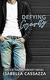 Defying Gravity: An Ice Tigers Hockey Novel by 