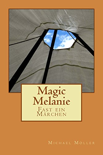 Magic Melanie: Fast ein Märchen