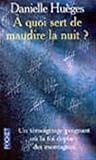 A quoi sert de maudire la nuit