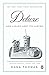 Deluxe: How Luxury Lost Its Luster by 