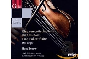 Max Reger: Eine Romantische Suite/Bocklin-Suite/...