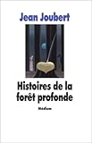 Histoires de la forêt profonde