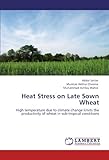 Image de Heat Stress on Late Sown Wheat: High temperature due to climate change limits the productivity of wheat in sub-tropical conditions
