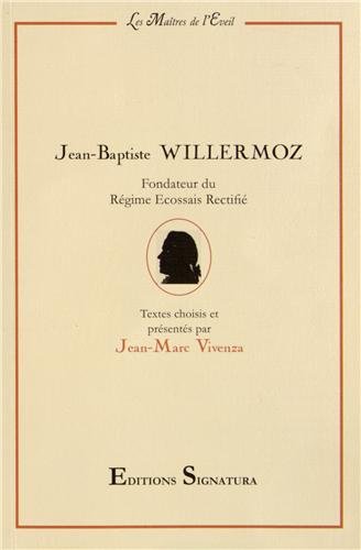 Download Jean-Baptiste Willermoz : Fondateur du Régime Ecossais Rectifié Download Jean-Baptiste Willermoz : Fondateur du Régime Ecossais Rectifié