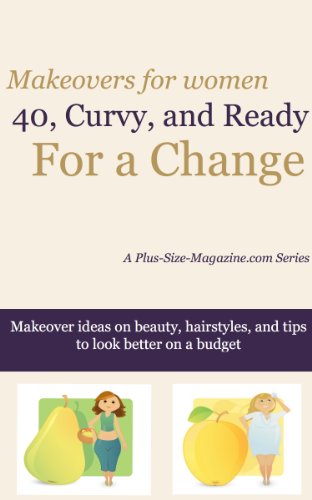 Makeovers For Women 40 Curvy And Ready For A Change Plus Size