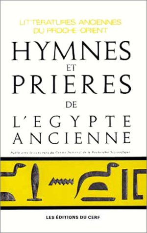 Télécharger Hymnes et Prières de l'Egypte ancienne Francais PDF