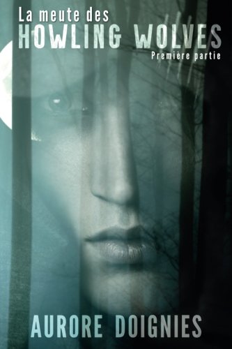 Download La meute des Howling wolves: première partie Download La meute des Howling wolves: première partie