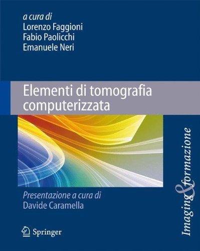 Elementi di tomografia computerizzata (Imaging & Formazione Vol. 4)