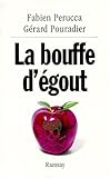 La bouffe d'égout