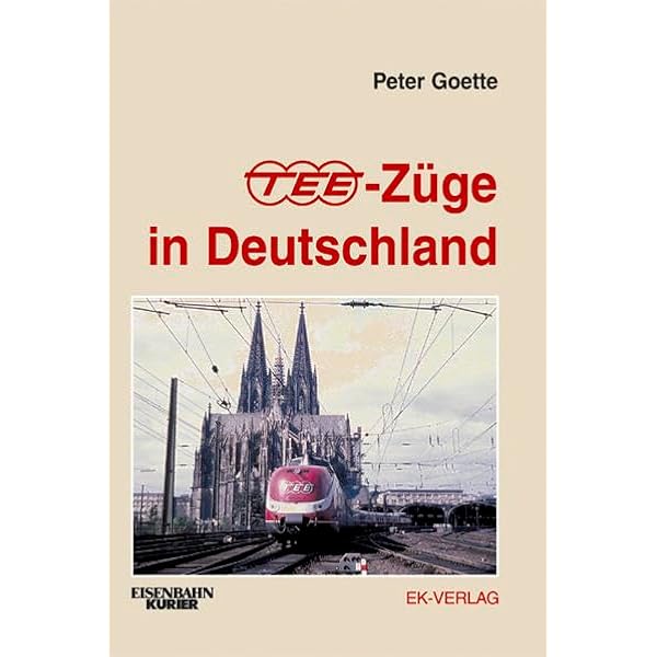 Das große TEE-Buch: Die Geschichte des Trans-Europ-Express