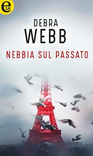 Debra Webb - Nebbia sul passato (2017)