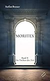 Bücher Neuerscheinungen 2022 - Moritex - Band 2: Die Töchter der Zeit von Stefan Breuer
