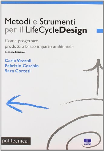 Metodi e Strumenti per il LifeCycleDesign. Come progettare prodotti a basso impatto ambientale libro