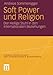 Produktbild Soft Power und Religion: Der Heilige Stuhl in den Internationalen Beziehungen (Globale Gesellschaft und internationale Beziehungen)