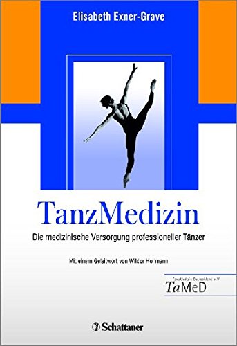 Download Tanzmedizin: Die medizinische Versorgung professioneller Tänzer Download Tanzmedizin: Die medizinische Versorgung professioneller Tänzer