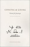  COMING & GOING: Poems for Journeys