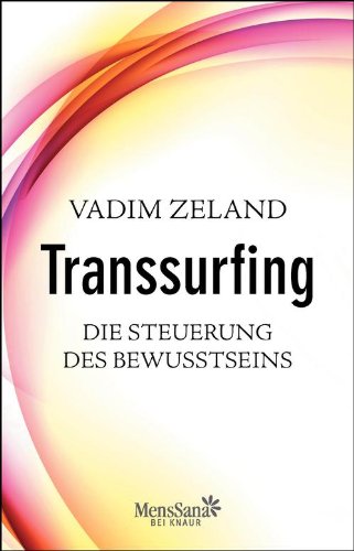 Download Transsurfing – Die Steuerung des Bewusstseins Download Transsurfing – Die Steuerung des Bewusstseins