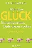 Image de Wer dem Glück hinterherrennt, läuft daran vorbei: Ein Umdenkbuch