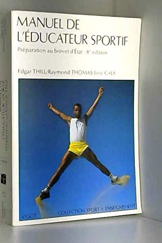 Télécharger Manuel de l'éducateur sportif : Préparation au brevet d' Etat PDF