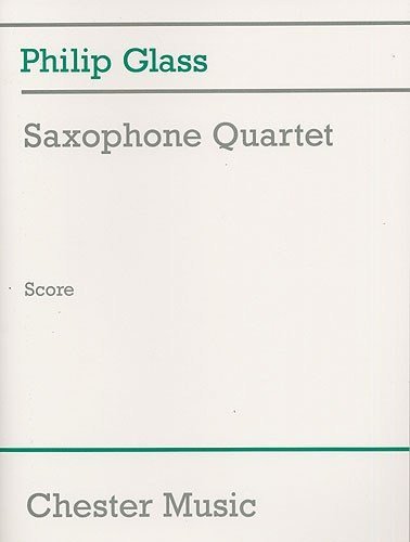 Philip Glass: Saxophone Quartet (Score). Für Saxophon(Quartett)