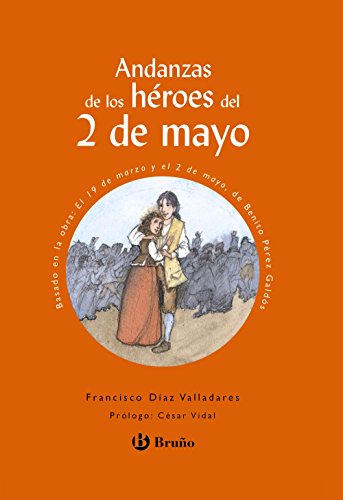 Andanzas de los héroes del 2 de mayo (CastellanoA PARTIR DE 10 AÑOSANDANZAS)