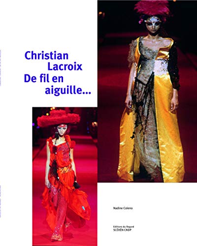 Download Christian Lacroix : De fil en aiguille... Download Christian Lacroix : De fil en aiguille...