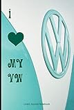  I Love My VW: Paperback Notebook / Journal for VW Camper Enthusiasts with 120 Lined Pages 6\