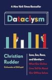 Dataclysm: Love, Sex, Race, and Identity--What Our Online Lives Tell Us about Our Offline Selves (English Edition) by 