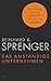 Das anständige Unternehmen: Was richtige Führung ausmacht - und was sie weglässt by Reinhard K. Sprenger