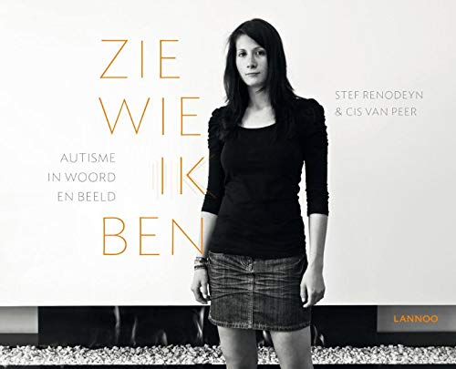 Download Zie wie ik ben: autisme in woord en beeld Download Zie wie ik ben: autisme in woord en beeld