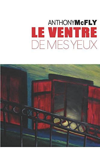 Le ventre de mes yeux