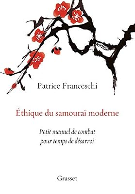 Grasset Ethique du samouraï moderne: Petit manuel de combat pour temps de désarroi