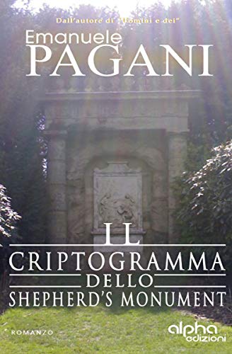 Emanuele Pagani  - Il criptogramma dello Shepherd's Monument  (2019)