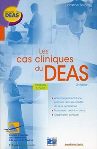 Les cas cliniques du DEAS : Modules 1, 7 et 8 Les cas cliniques du DEAS : Modules 1, 7 et 8