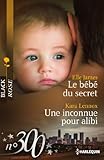Le bébé du secret - Une inconnue pour alibi