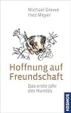 Image de Hoffnung auf Freundschaft: Das erste Jahr des Hundes